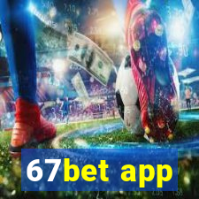 67bet app